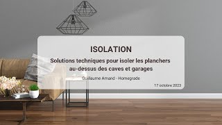 Solutions techniques pour isoler les planchers audessus des caves et garages [upl. by Edaw]