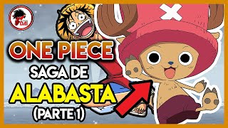 One Piece Hablemos de la SAGA de ALABASTA Parte 1 [upl. by Meghann688]