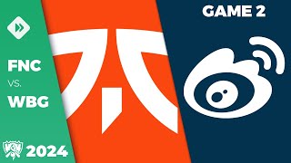 Fnatic vs Weibo Gaming Game 2  World Championship 2024 Swiss Stage Day 8  FNC vs WBG G2 [upl. by Airbma952]