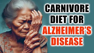 CAN THE CARNIVORE DIET PREVENT ALZHEIMERS DISEASE [upl. by Liagaba826]