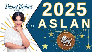 Aslan Burcu 2025 Yıllık Burç Yorumları Astrolog Demet Baltacı ile Astroloji haberler burçlar [upl. by Golliner]