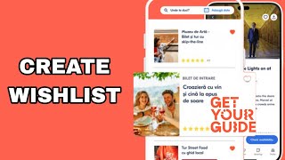 How To Create Wishlist On GetYourGuide App [upl. by Vidda]