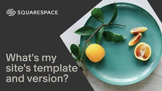 Finding Your Site Template and Version  Squarespace 71 Tutorial [upl. by Enaelem]