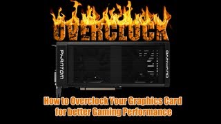 How to Overclock Your Graphics Card for better Gaming Performance [upl. by Naellij518]