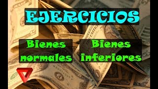 Bienes normales y bienes inferiores  Ejercicios [upl. by Ateekal]