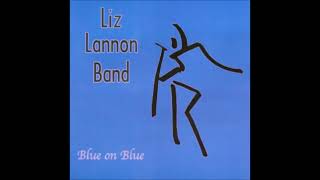 Liz Lannon Band  Blue on Blue [upl. by Areis]