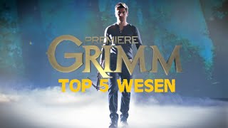 Grimm Top 5 Wesen [upl. by Kathi]