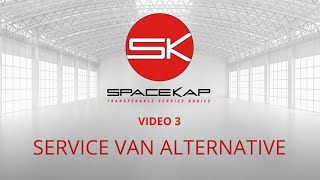 SpaceKap Features Episode 3  Service van alternative [upl. by Annecorinne]