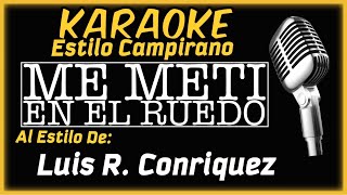 Me Meti En El Ruedo  KARAOKE  Estilo Campirano [upl. by Madriene709]