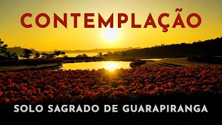 Contemplação  Solo Sagrado de Guarapiranga XXIX [upl. by Siaht]