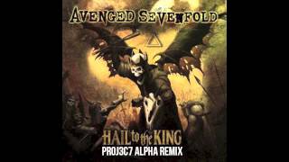 Avenged Sevenfold  Hail To The King PR0J3C7 Alpha Remix [upl. by Marni876]