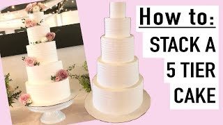 HOW TO STACK A 5 TIER CAKE TUTORIAL  Wedding Cake [upl. by Talbert28]