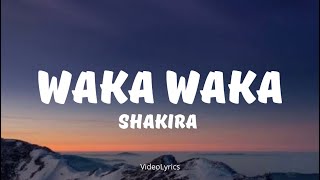 Shakira  Waka Waka This Time for Africa Lyrics VideoLyrics [upl. by Friedrich]