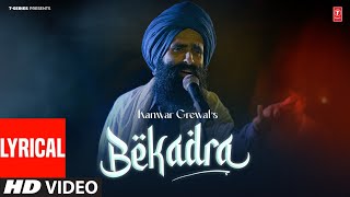 BEKADRA Full Video With Lyrics  Kanwar Grewal  Latest Punjabi Songs 2024  TSeries [upl. by Orva]