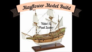 Mayflower Build video 12 [upl. by Ahsoik]