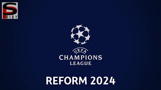 UEFA Champions League Reform 2024  Wie funktioniert der neue Modus [upl. by Taber]