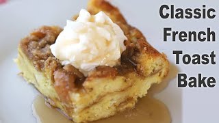 Overnight French Toast Recipe  The Carefree Kitchen [upl. by Samala328]