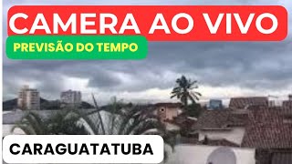 AO VIVO CARAGUATATUBA CONDIÇÕES DO TEMPO 250823 [upl. by Morrissey]