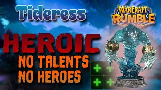 Warcraft Rumble  Heroic Tideress Killed with 6 Talentless Minis [upl. by Schoenberg329]