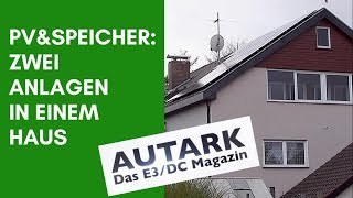 PV amp SPEICHER ZWEI ANLAGEN IN EINEM HAUS [upl. by Aliekat]