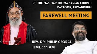 Farewell Meeting  Rev Dr Philip George  St Thomas Mar Thoma Syrian Church  Pattoor Trivandrum [upl. by Craner105]