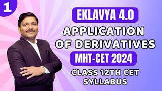 APPLICATION OF DERIVATIVES LEC 1 CLASS 12 EKLAVYA 40 for MHTCET 2024  mhtcet2024  Dinesh Sir [upl. by Runstadler]