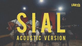 The Lantis  Sial Acoustic Version [upl. by Bob177]