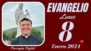 Evangelio de hoy Lunes 8 de Enero de 2024 [upl. by Esenaj479]