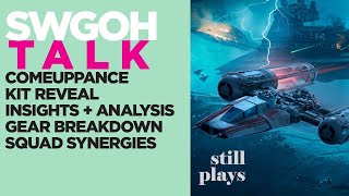 TALK  Comeuppance  Kit Reveal  Breakdown  Analysis  Insights  Fleet Mechanics  SWGOH [upl. by Leonidas]