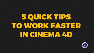 5 TimeSaving Cinema 4D Tips EVERY User Should Know [upl. by Orr]