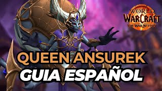 GUIA EN ESPAÑOL QUEEN ANSUREK HEROICO Y NORAML  NERUBAR PALACE RAID  THE WAR WITHIN [upl. by Essirahs]