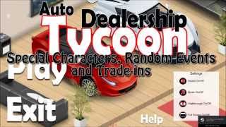 Auto Dealership Tycoon Special Characters Random Events and Tradeins [upl. by Bassett]