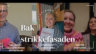 Bak strikkefasaden  Episode 21 Den om lansering av Strikkekraft Hillesvåg og Kristine ikke kusine [upl. by Anigue]