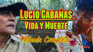 quotLucio Cabañas Vida y Muertequotquot Hechos Reales Película Completa [upl. by Notsa232]