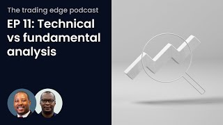 EP 11 Technical analysis vs fundamental analysis [upl. by Aneehsirk]