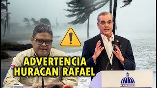 Atención ABINADER advierte a la población ante efectos del HURACAN RAFAEL⛈️🌧️ [upl. by Millburn]