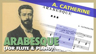 🎼 Alphonse CATHERINE  Arabesque for FLUTE and PIANO  Sheet Music Scrolling [upl. by Boeke655]