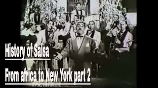 History of Salsa From Africa to New York part 2 of 3 [upl. by Reaht239]