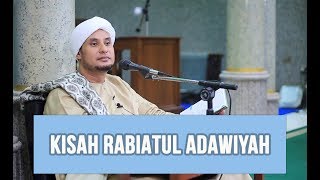 KISAH ROBIATUL ADAWIYAH  HABIB JAMAL BIN TOHA BAAGIL [upl. by Dayle491]