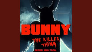 Bunny the Killer thing Original Movie theme [upl. by Ettelra]