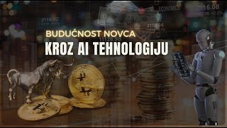 Budućnost novca kroz AI Tehnologiju [upl. by Lombard846]