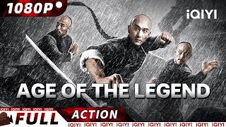 【ENG SUB】Age of the Legend  Martial Arts  New Chinese Movie  iQIYI Action Movie [upl. by Genesia738]