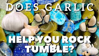 Does garlic help you tumble rocks in your vibratory tumbler [upl. by Nennahs]