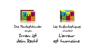 IRREN IST DEIN RECHT  LERREUR EST HUMAINE  Die Fantastikinder  Les Enfantastiques [upl. by Aneleh]