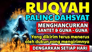 RUQYAH PALING AMPUH UNTUK MENGUSIR JIN IBLIS amp SETAN DI DALAM TUBUH RUMAH amp TEMPAT USAHA [upl. by Wharton]