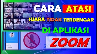 Cara Atasi Suara Tidak Terdengar Di Aplikasi Zoom Meeting [upl. by Attena]