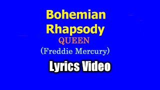 Bohemian Rhapsody Lyrics Video  Queen Vocalist by Freddie Mercury [upl. by Cocks]