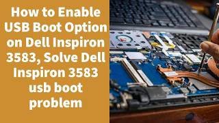 How to Enable USB Boot Option on Dell Inspiron 3583 Solve Dell Inspiron 3583 usb boot problem [upl. by Ativak]