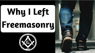 Why I Left Freemasonry [upl. by Drida]