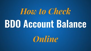 How to Check your BDO Account Balance Online [upl. by Rheinlander]